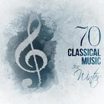 70 Classical Music for Winter专辑