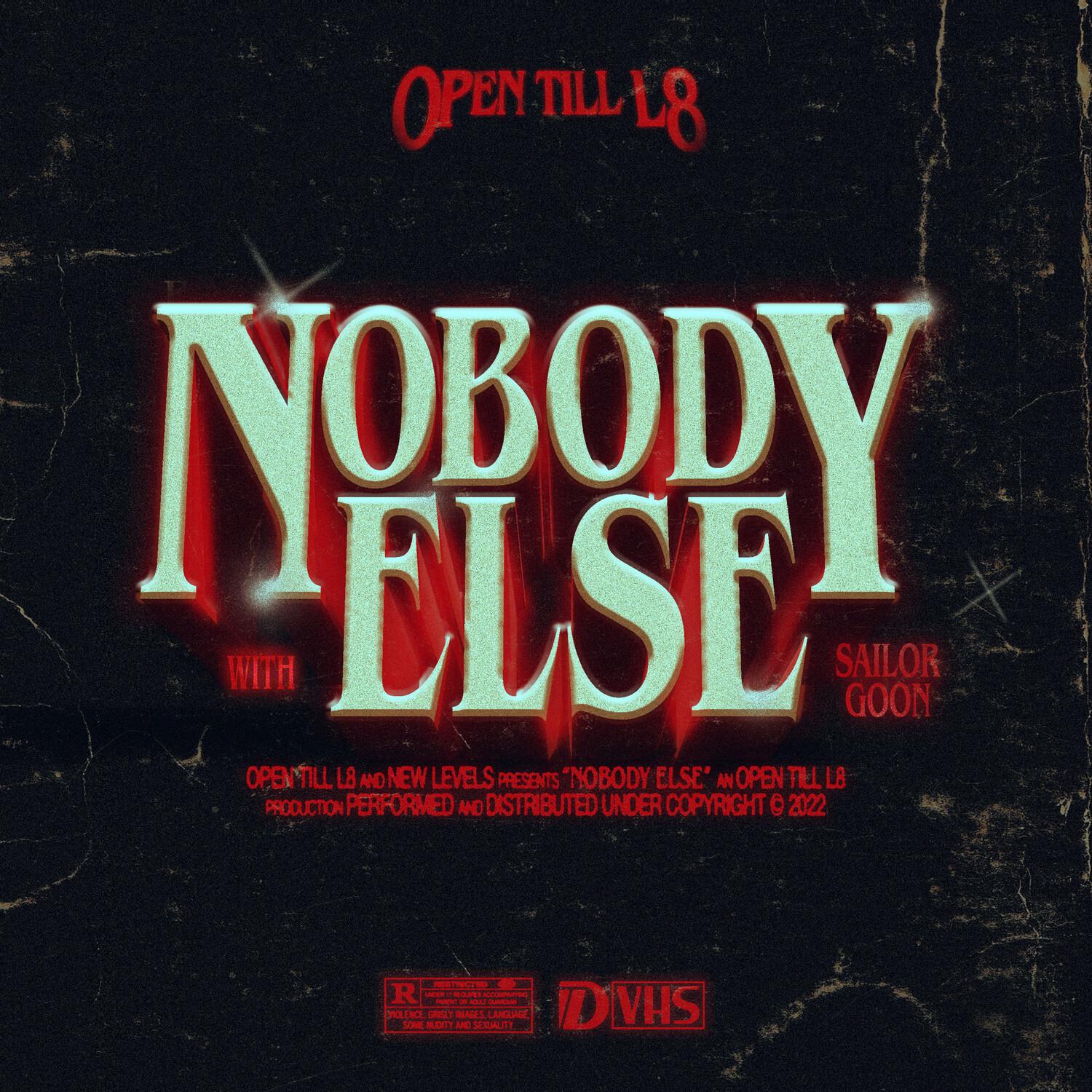 Open Till L8 - Nobody Else