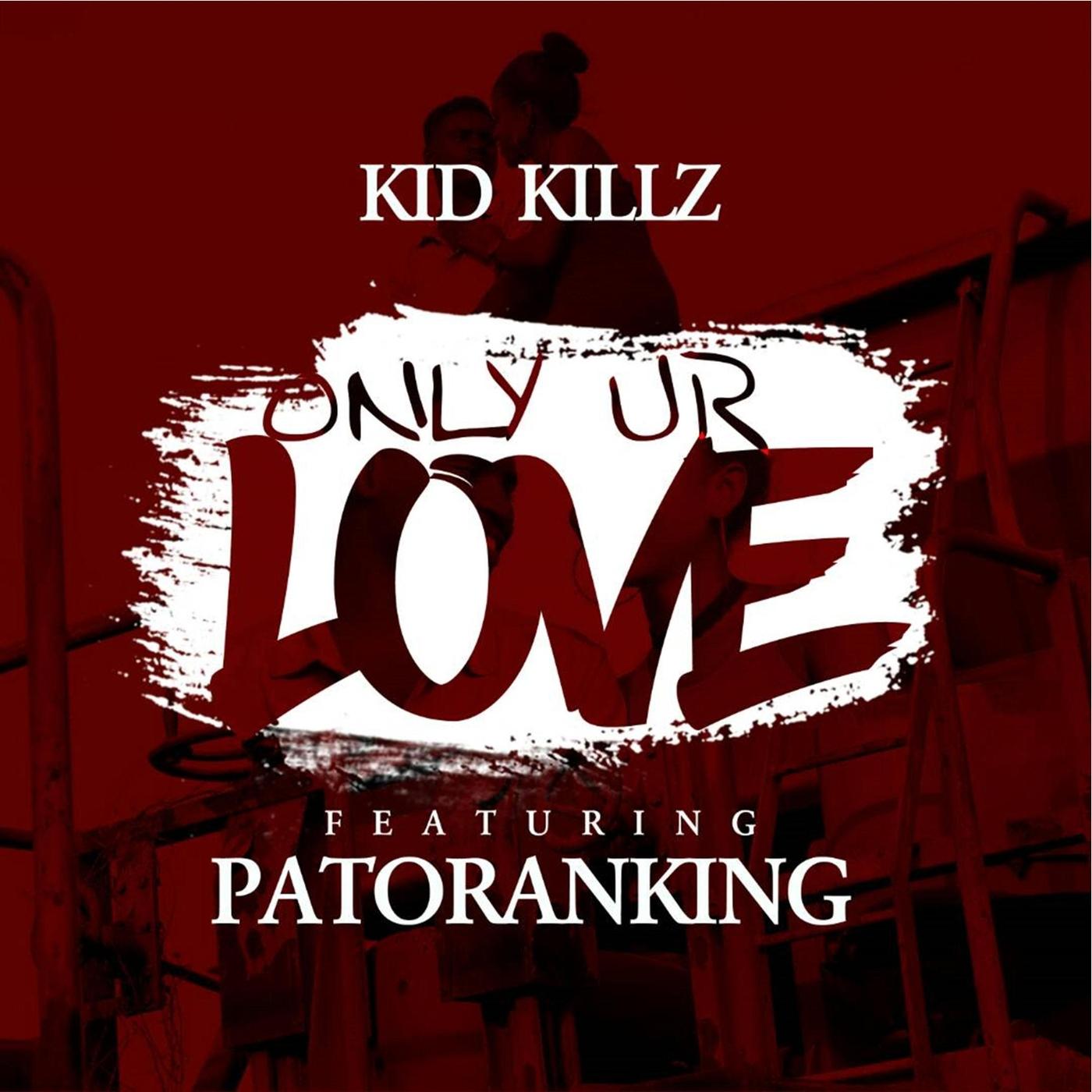 Only Ur Love (feat. Patoranking)