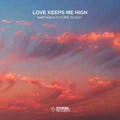 Love Keeps Me High