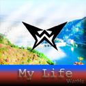 My Life（Original Mix）专辑