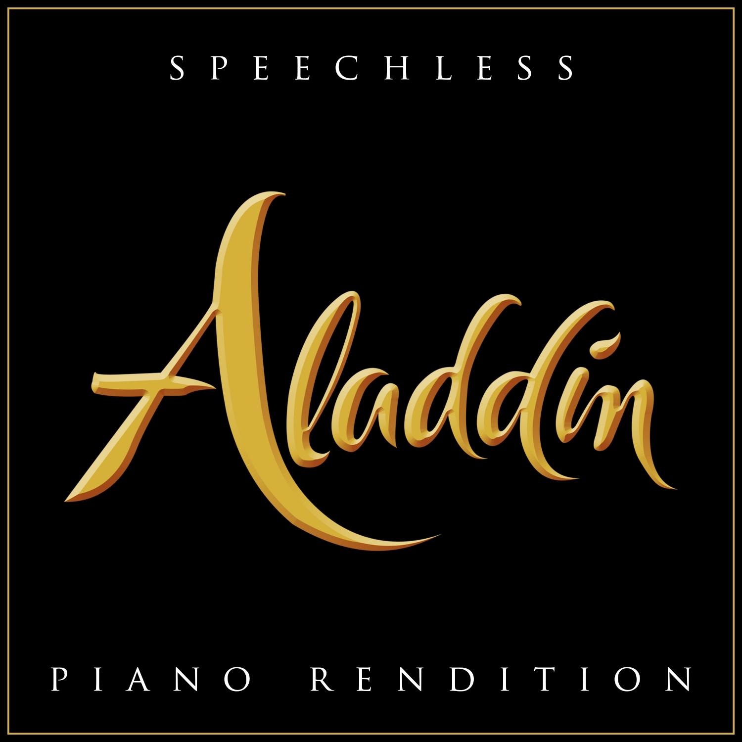 Speechless (From 'aladdin') (Piano Rendition)