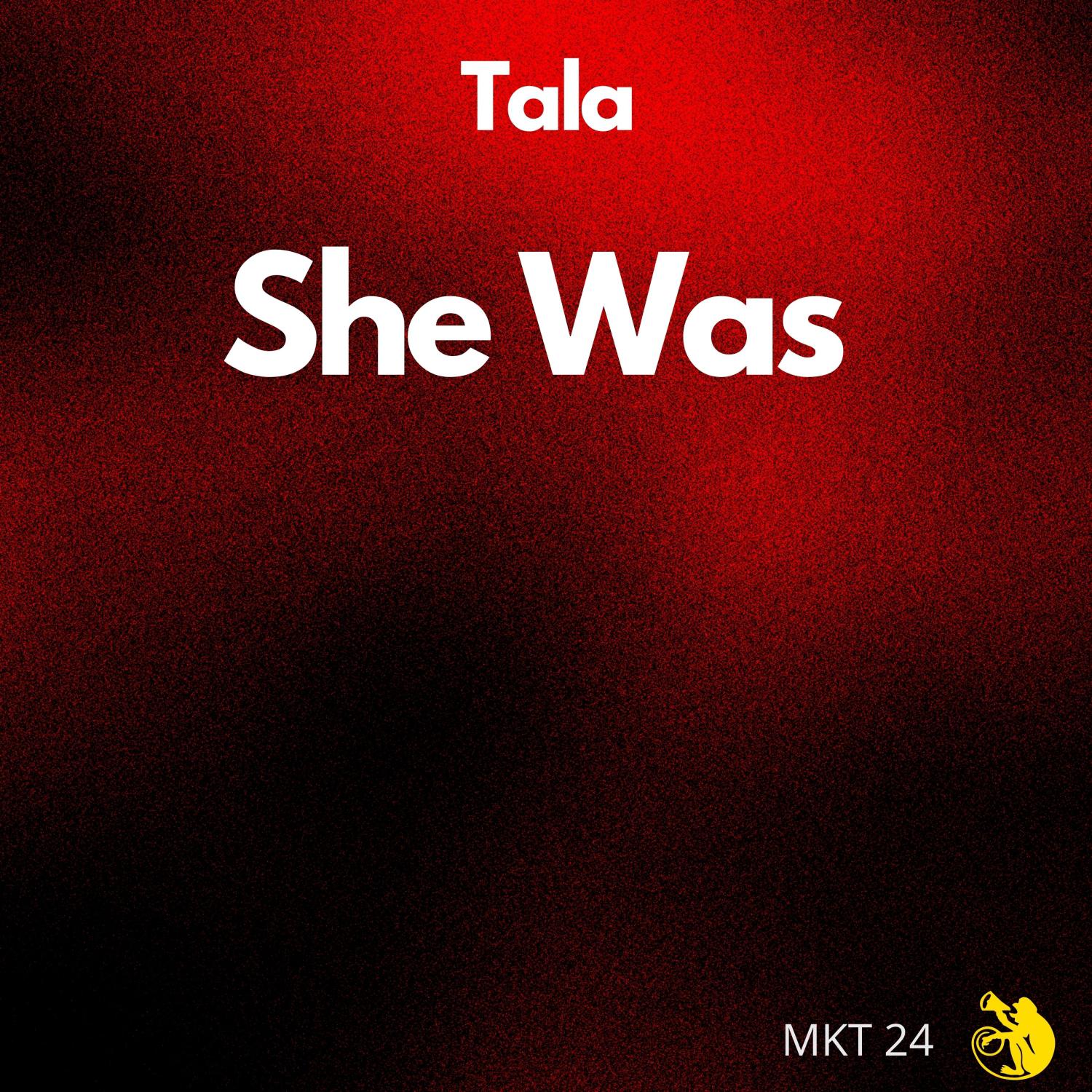 TĀLĀ - She Was (Original Mix)