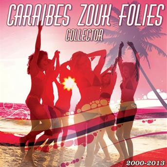 Caraibes Zouk Folies Collector