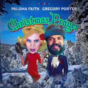 Christmas Prayer - Paloma Faith & Gregory Porter (Karaoke Version) 带和声伴奏 （降2半音）
