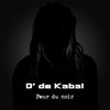 D' de Kabal - Peur du noir