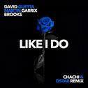 Like I Do (Chachi & Dstar Remix)专辑