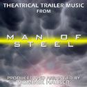Theatrical Trailer (From the Original Score to the Film "Man of Steel")