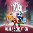 ULALA SENSATION Part 1