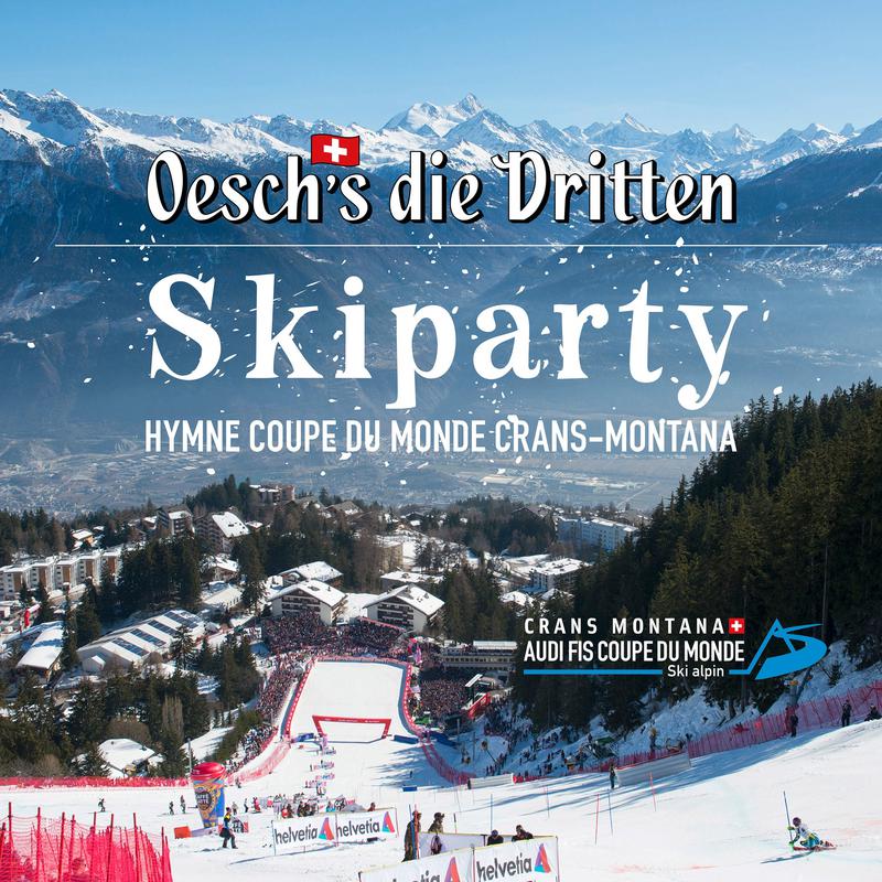 Oesch’s die Dritten - Skiparty (Hymne coupe du monde Crans-Montana)