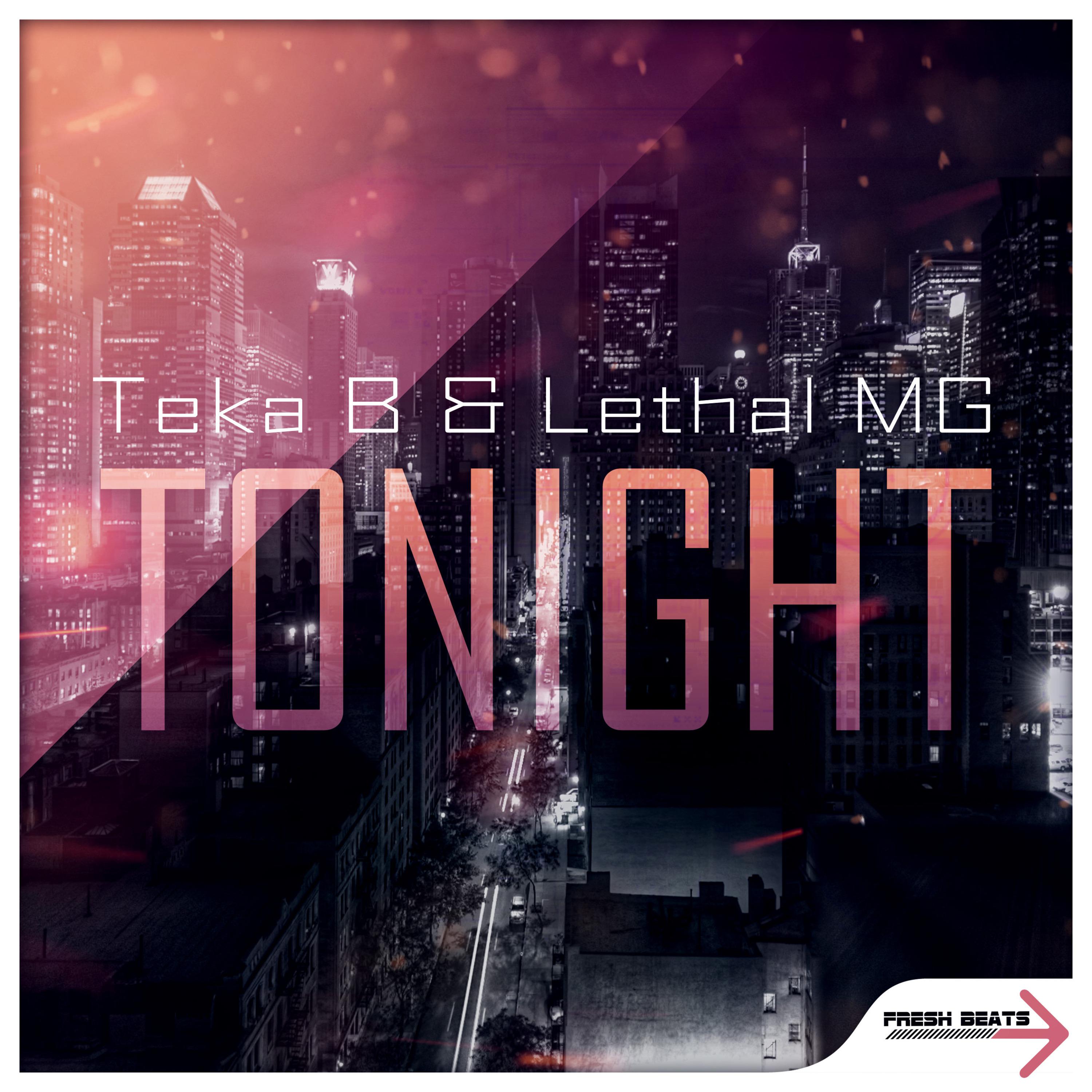 Teka B and Lethal MG - Tonight (Original Mix)