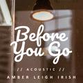 Before You Go (Acoustic)