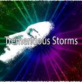 Tremendous Storms