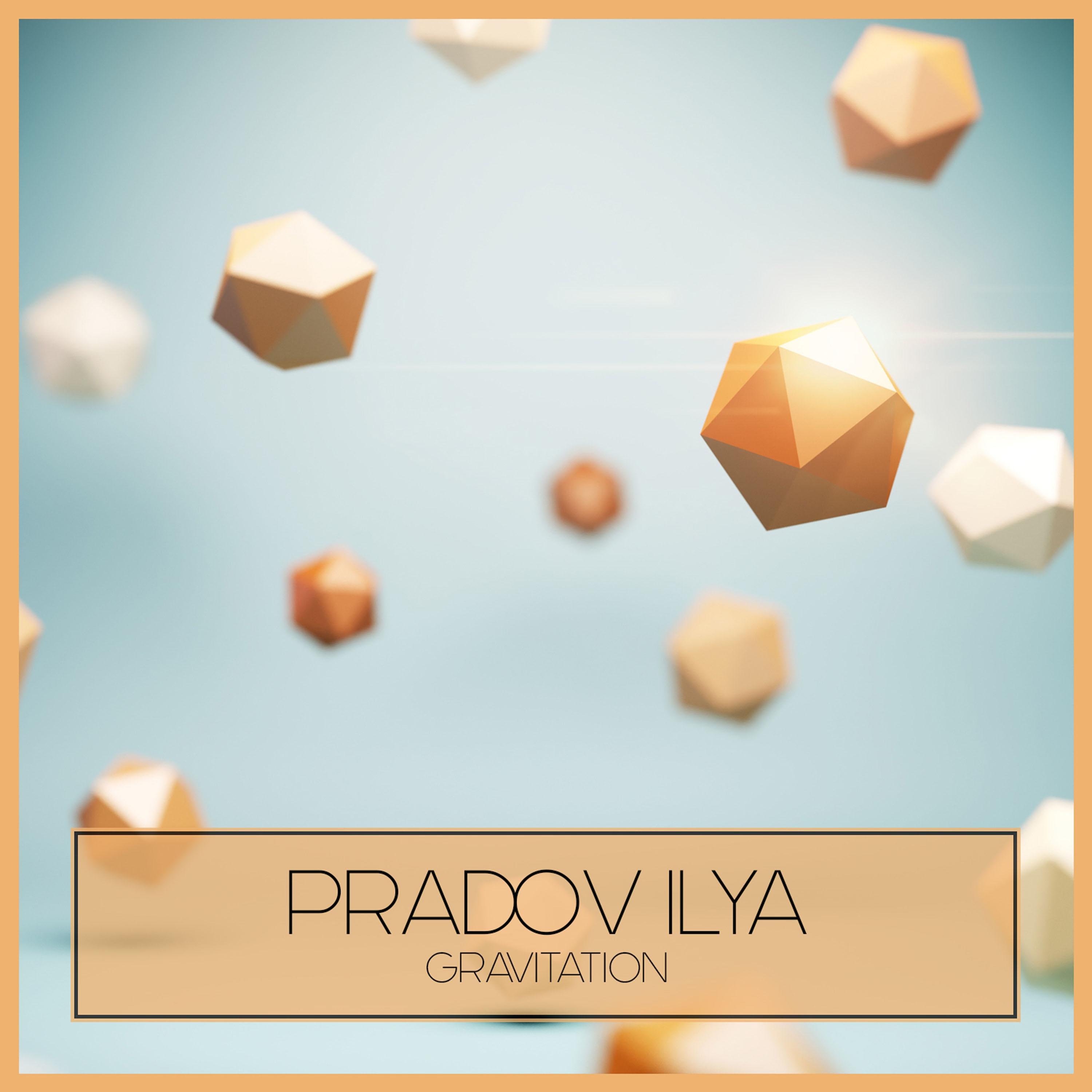 Pradov Ilya - Gravitation (Original Mix)