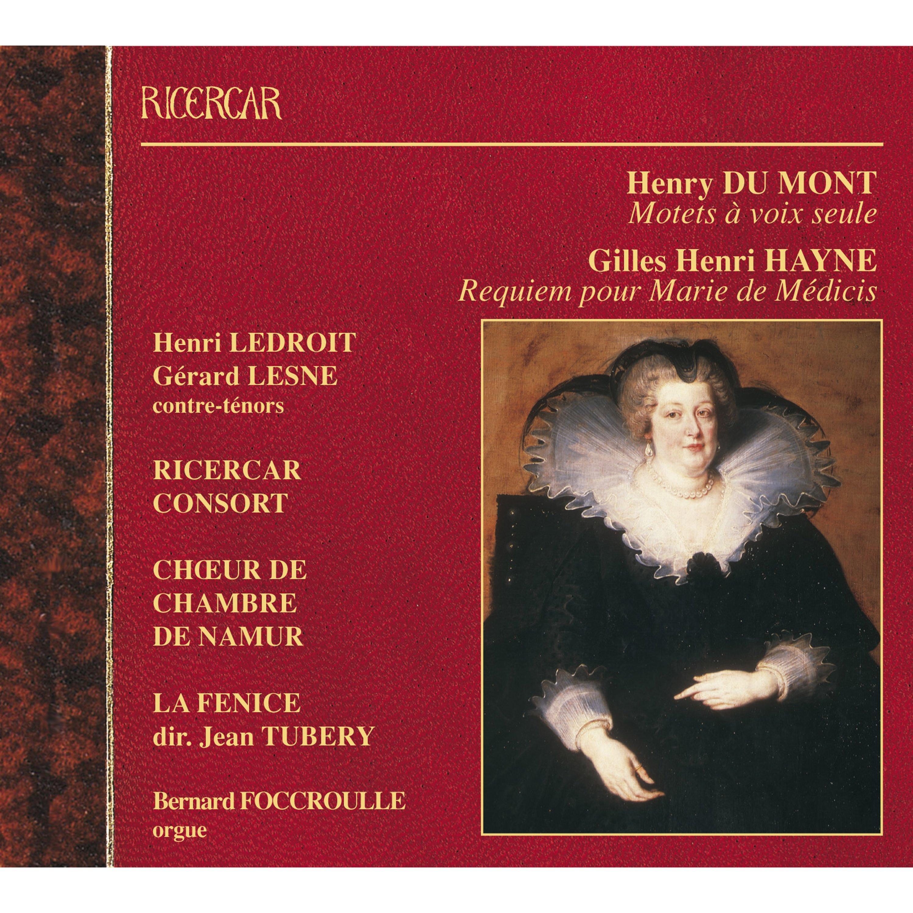 Du Mont: Motets à voix seule - Hayne: Requiem pour Marie de Médicis