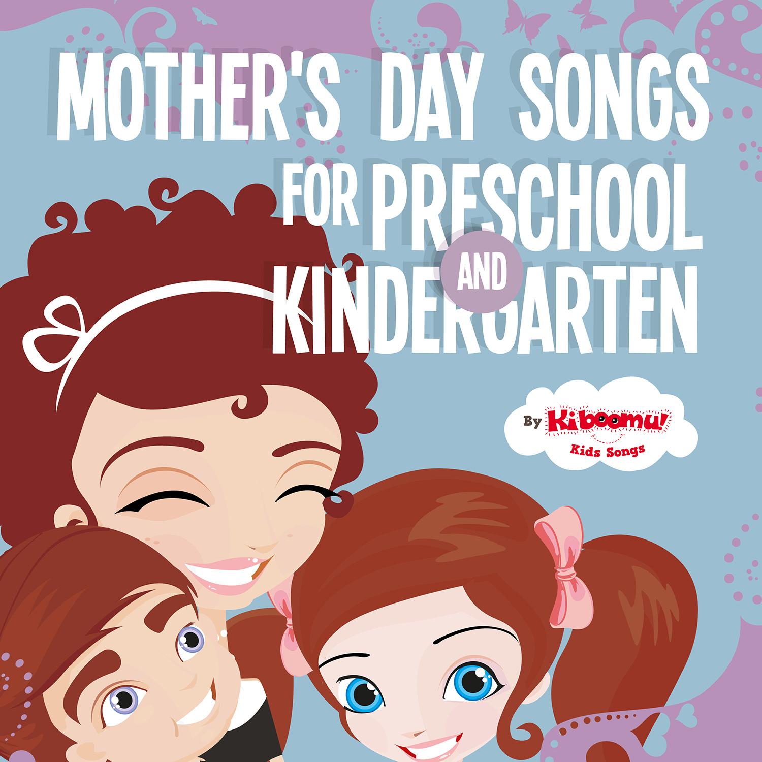 Mother's Day Songs for Preschool and Kindergarten