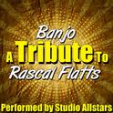 Banjo (A Tribute to Rascal Flatts) - Single专辑