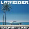 azayaka - Lowrider