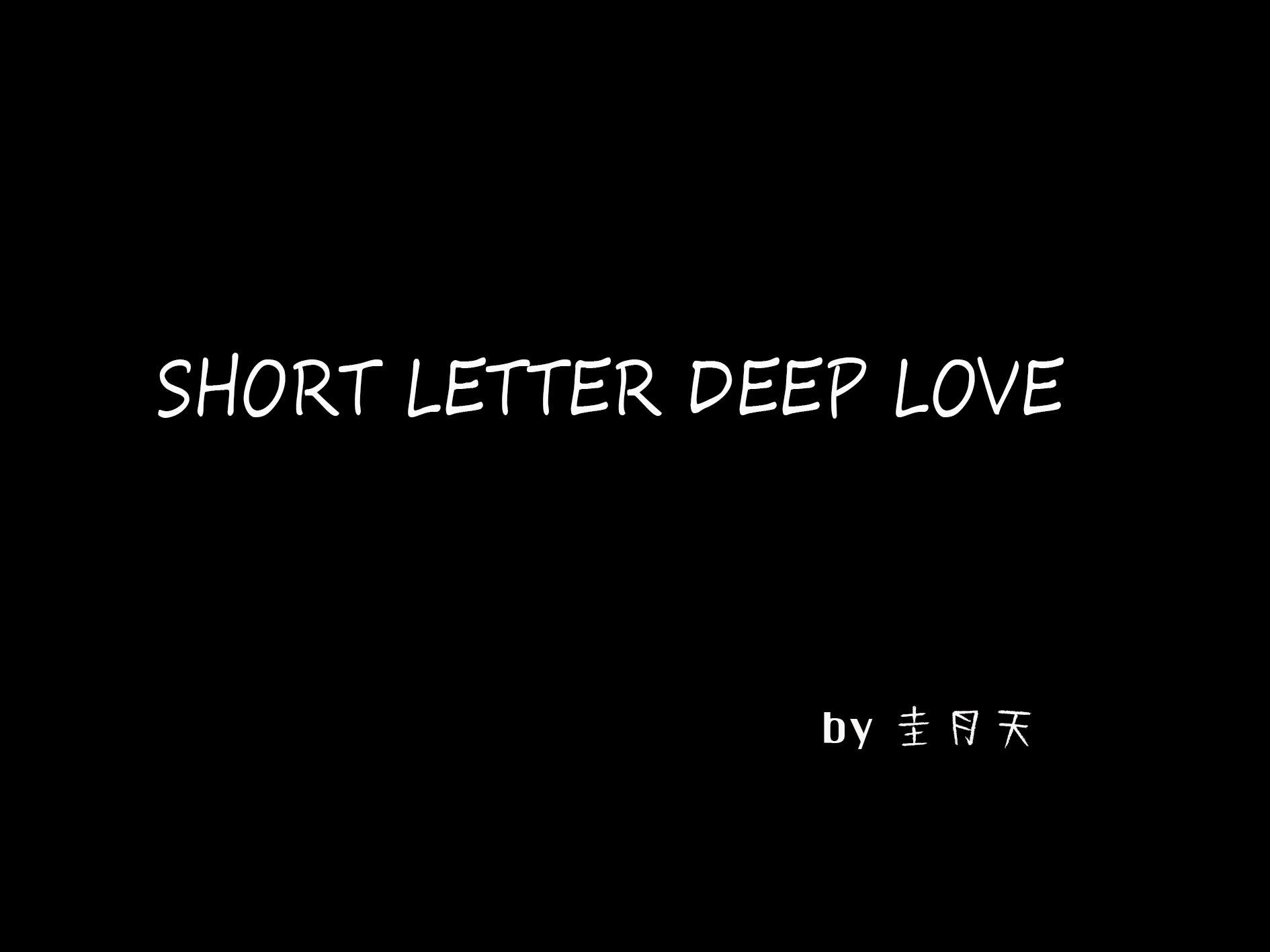 SHORT LETTER DEEP LOVE专辑