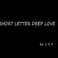 SHORT LETTER DEEP LOVE