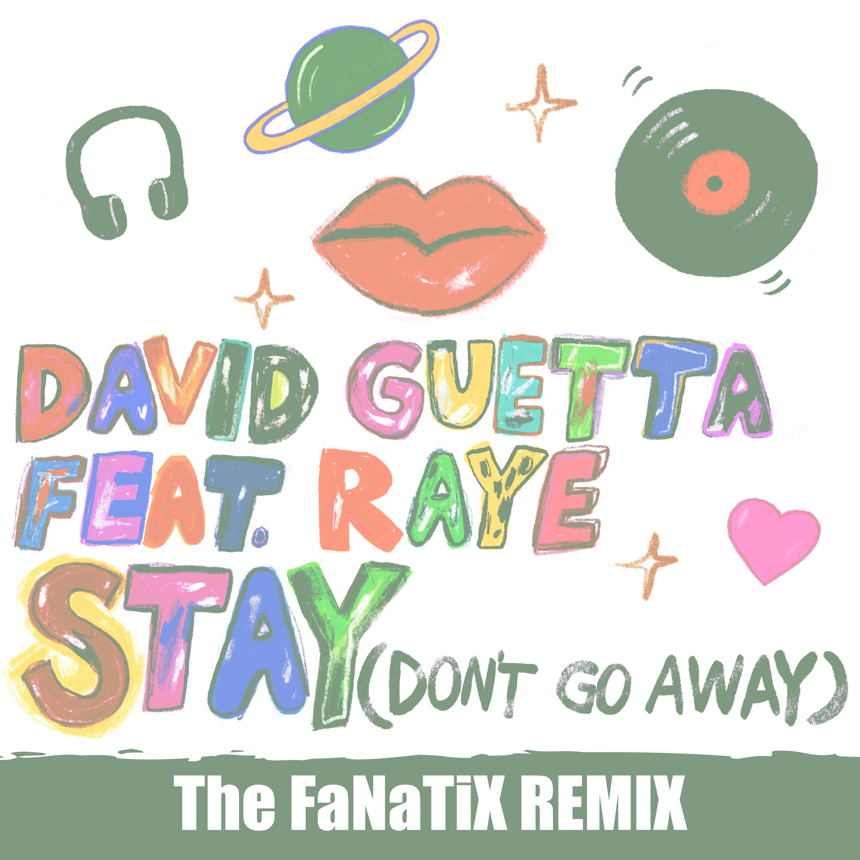 Stay (Don't Go Away) [The FaNaTiX Remix]专辑