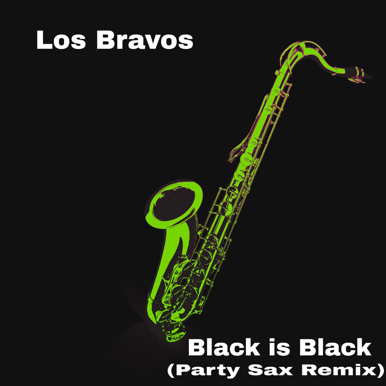 Black Is Black (Party Sax Remix)