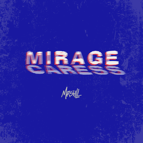 mirage / caress
