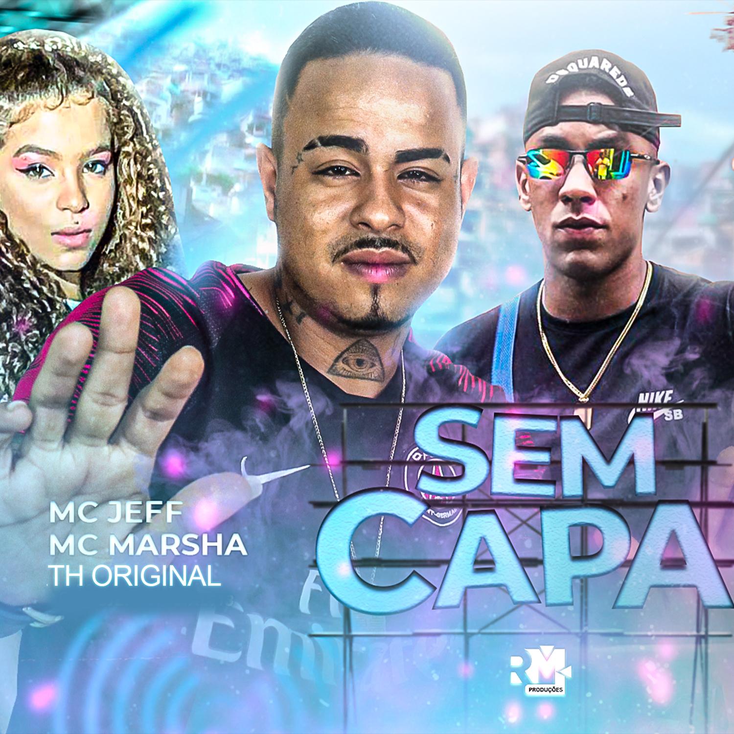 Sem Capa (feat. Mc Marsha) (Brega Funk)