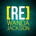 [RE]découvrez Wanda Jackson