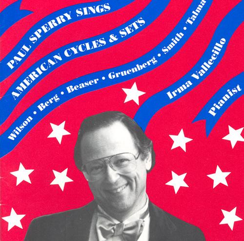 Vocal Recital: Sperry, Paul - BEASER / GRUENBERG, L. / SMITH, L.A. / WILSON, R. / TALMA, L. / BERG, C. (American Cycles and Sets)