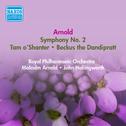 ARNOLD, M.: Symphony No. 2 / Tam o' Shanter Overture / Beckus the Dandipratt Overture (Arnold) (1957专辑