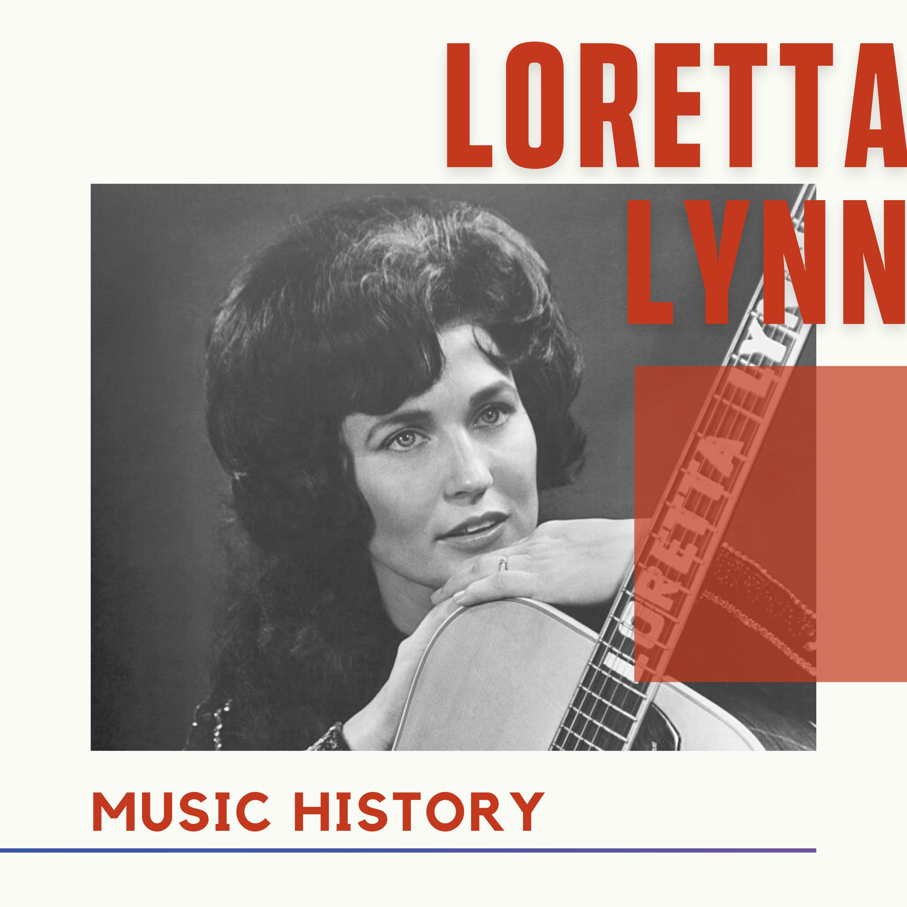 Loretta Lynn - Music History