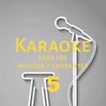 Karaoke para los músicos y cantantes, Vol. 5