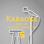 Karaoke para los músicos y cantantes, Vol. 5专辑