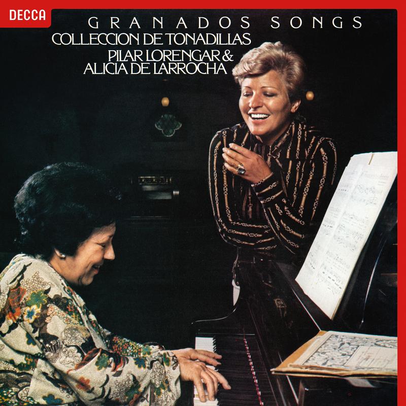Granados: Tonadillas; Canciónes Amatorias