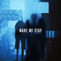 Make Me Stay专辑