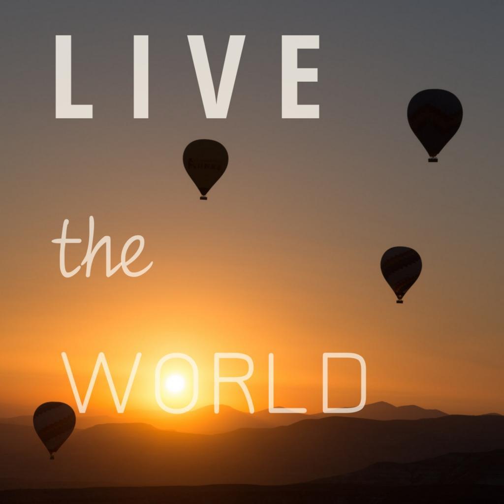 live the world