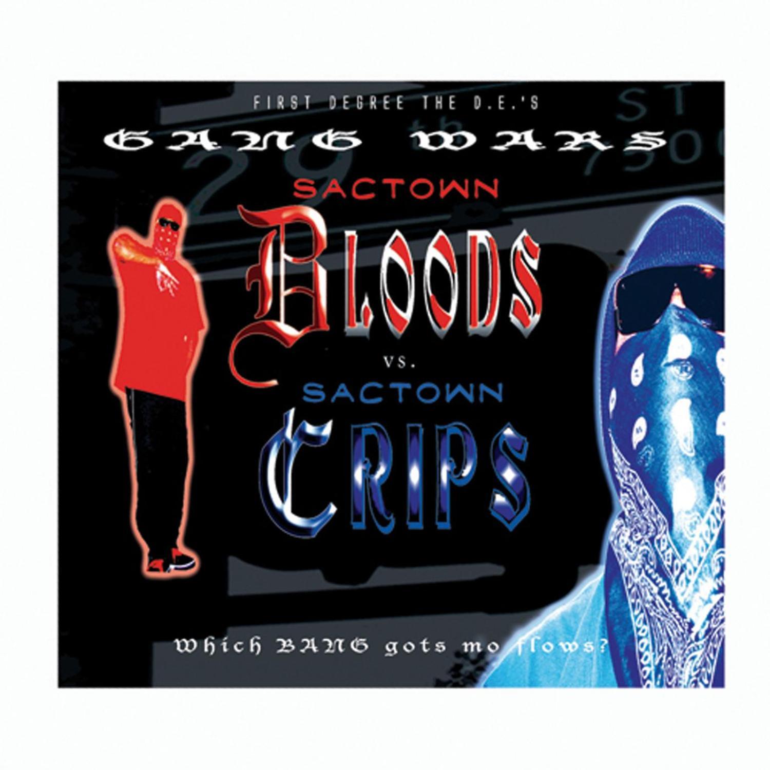 Gang Wars, Sactown Bloods And Crips