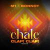 M1 - Chale (Clap! Clap! Remix)
