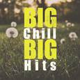 BIG Chill BIG Hits