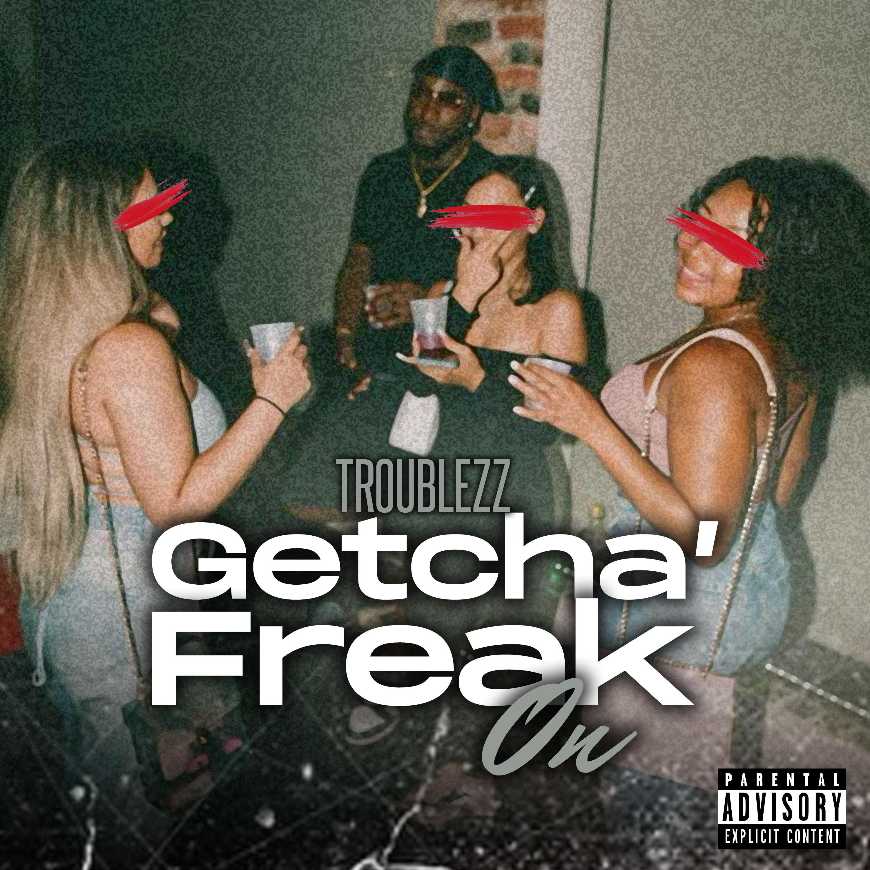 GetCha'Freak ON
