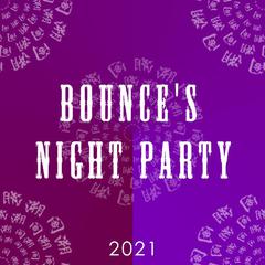 Bounce's night party