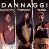 Kabaddu - Dannaggi (PROD. THE POF)