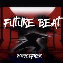 Future Beat 2019Cypher专辑