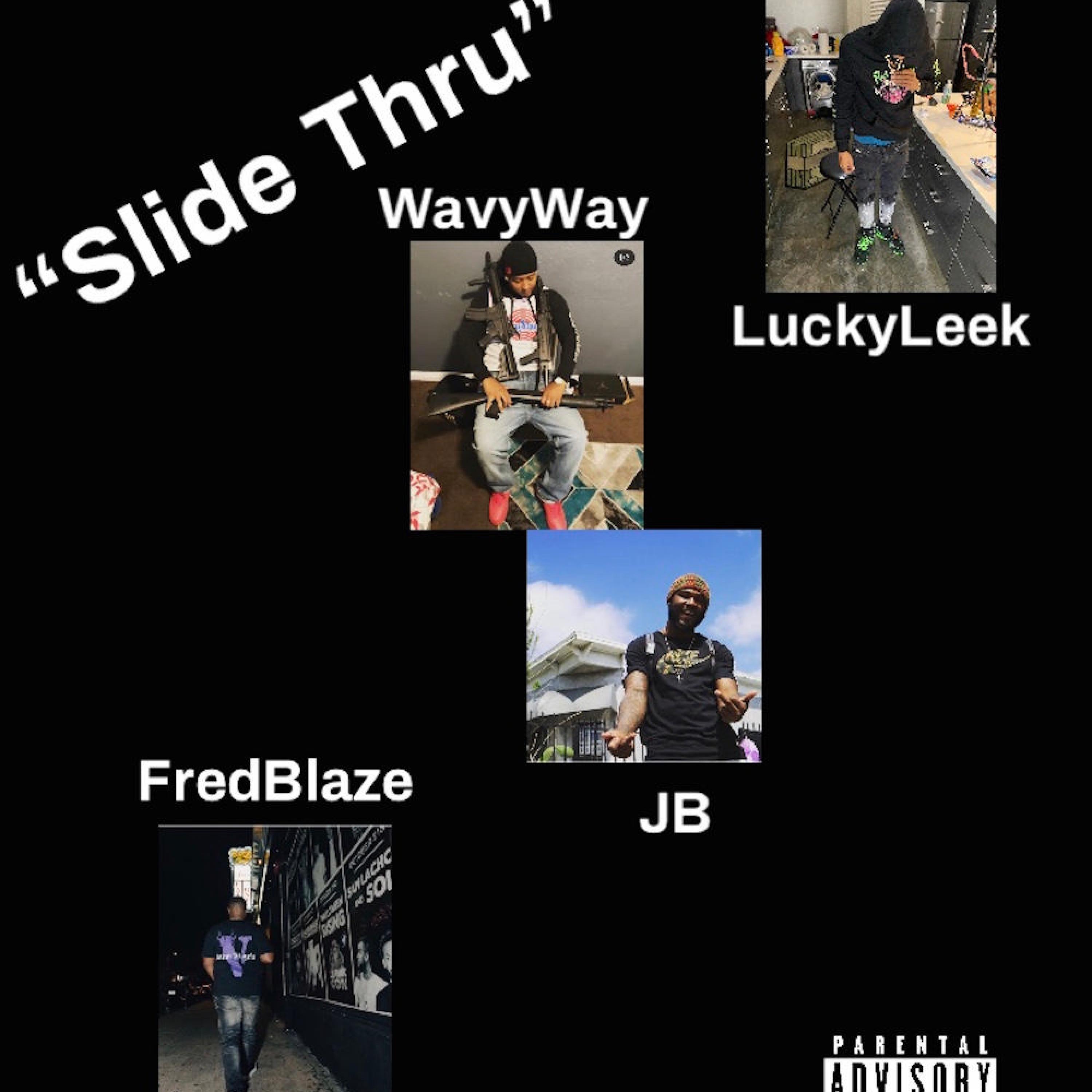 Slide Thru (feat. J.B., FredBlaze & WavyWay)