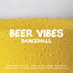 Beer Vibes Dance Hall专辑