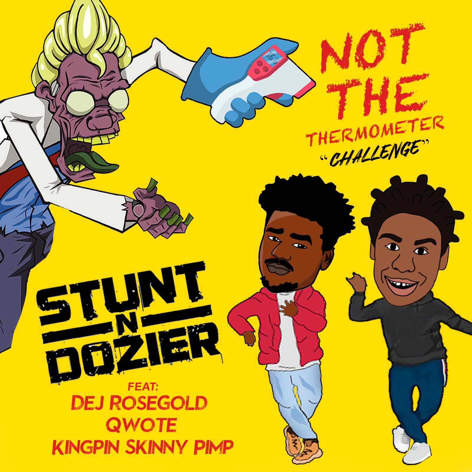 Not The Thermometer Challenge (feat. Dej Rose Gold, Qwote & Kingpin Skinny Pimp)专辑