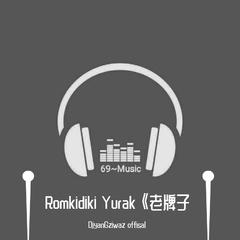 RomKiDiKi Yurak《老牌子》