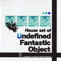 House set of ”Undefined Fantastic Object”