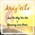 Just The Way You Are vs. Runaway Love (AndyWho Remix)